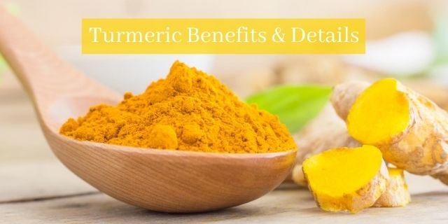 Turmeric Benefits & Details